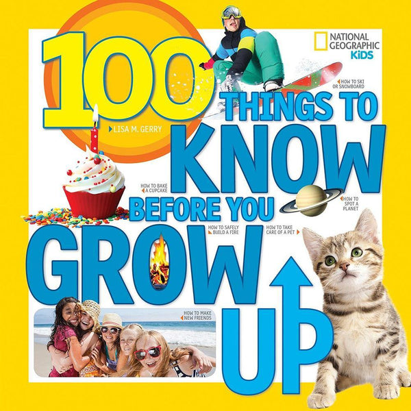 NGK: 100 Things to Know Before You Grow Up National Geographic