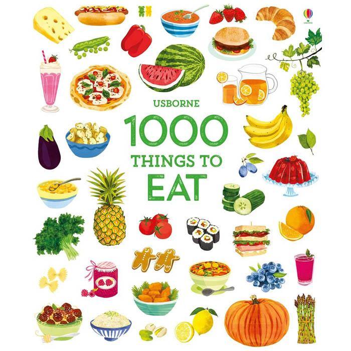 Usborne 1000 Things to Eat Usborne
