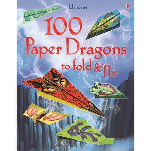 100 Paper Dragons to Fold and Fly Usborne