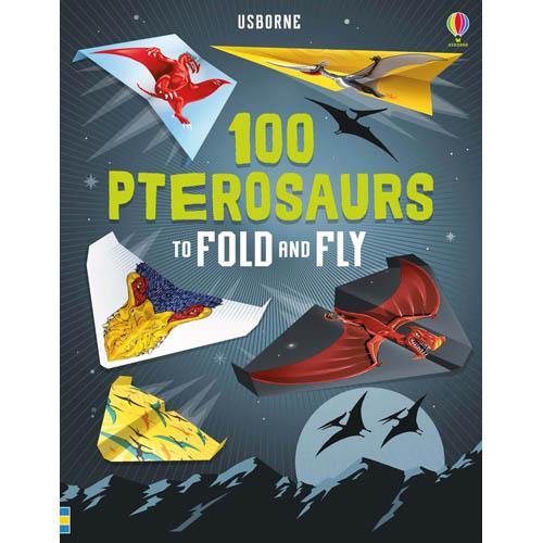 100 Pterosaurs to Fold and Fly Usborne
