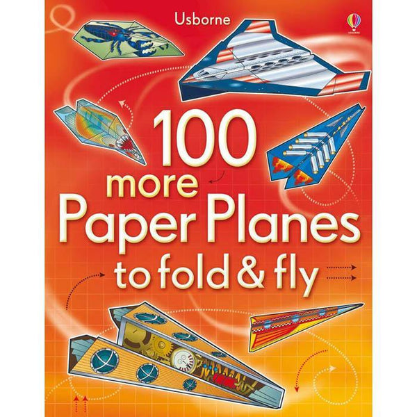 100 more paper planes to fold and fly Usborne