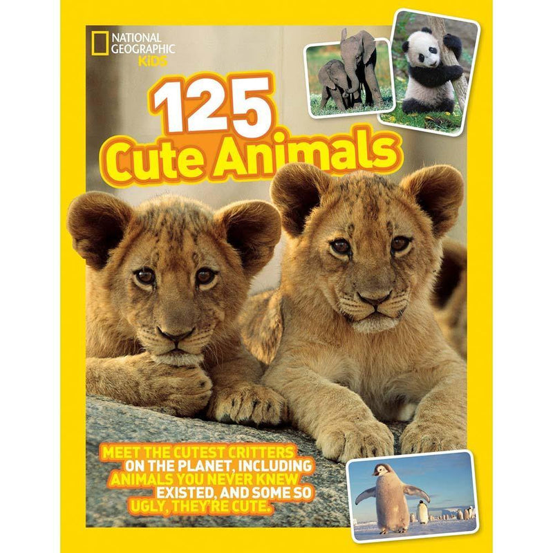 125 Cute Animals (National Geographic Kids) National Geographic