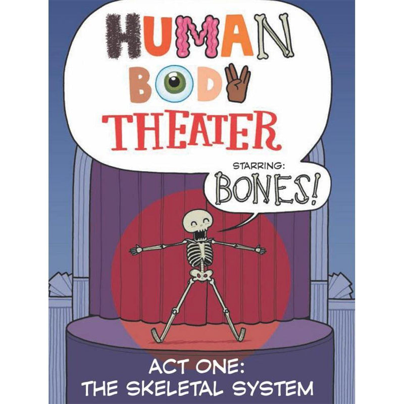 Human Body Theater: A Non-Fiction Revue First Second