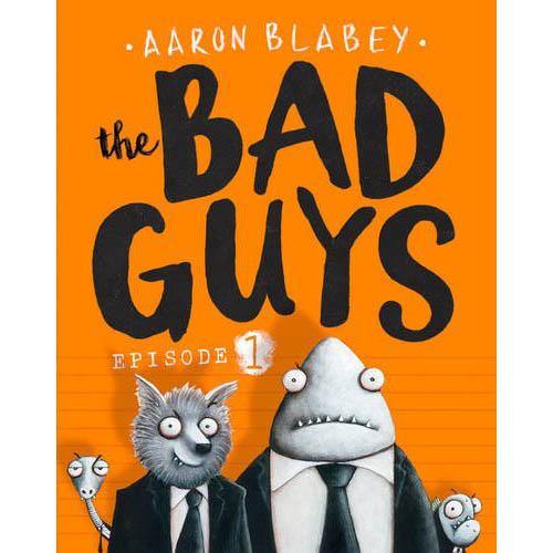 Bad Guys, The #01 (Aaron Blabey) Scholastic
