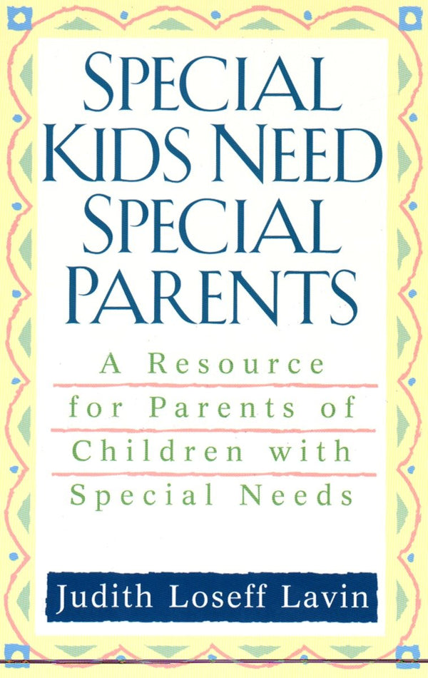 Special Kids Need Special Parents