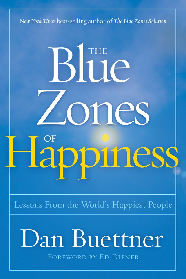 Blue Zones of Happiness, The