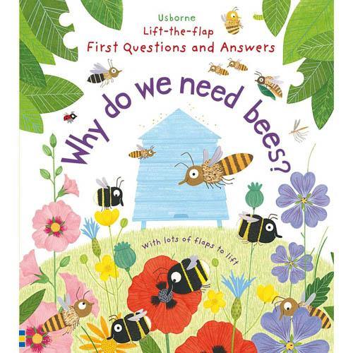 First Questions and Answers Why do we need bees? Usborne