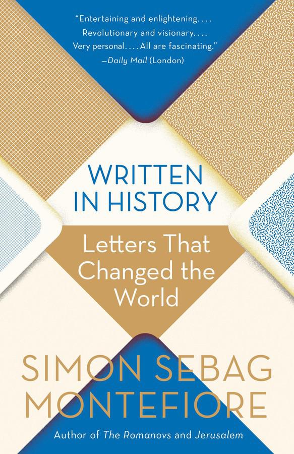 Written in History: Letters That Changed the World (Simon Sebag Montefiore)