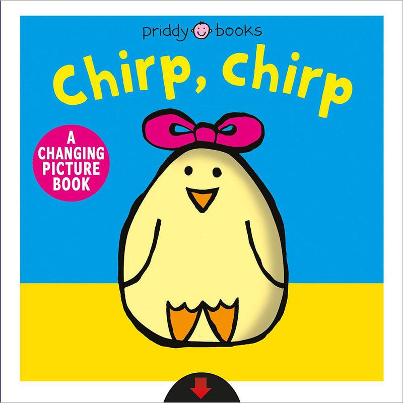Changing Picture Book, A : Chirp, Chirp (Hardback) Priddy