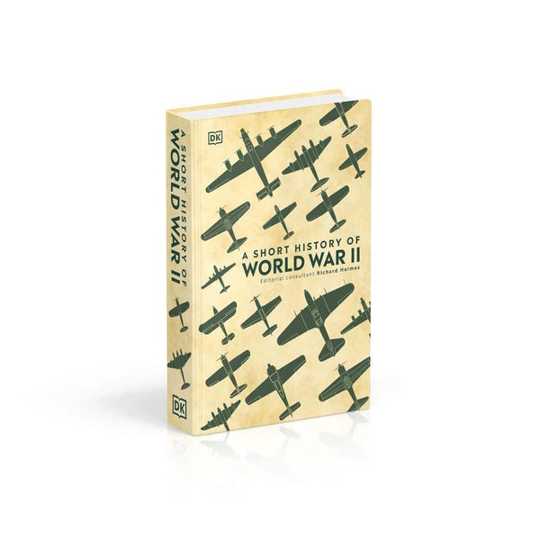 Short History of World War II, A (Hardback) DK UK