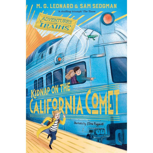 Adventures on Trains #2 Kidnap on the California Comet (UK)(M. G. Leonard) Macmillan UK