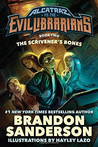 Alcatraz vs. the Evil Librarians #02 The Scrivener's Bones (Hardback) Macmillan US