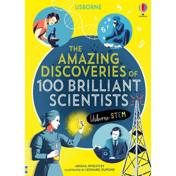 Amazing Discoveries of 100 Brilliant Scientists, The Usborne