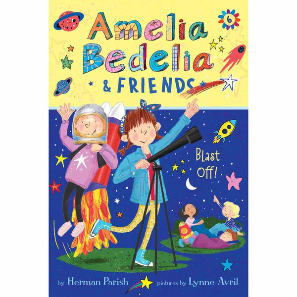 Amelia Bedelia & Friends, #06 Friends Blast Off Harpercollins US