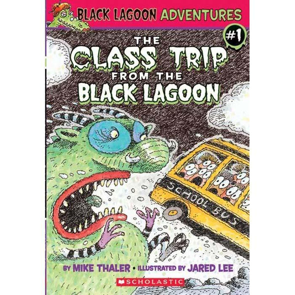 Black Lagoon #01 The Class Trip from the Black Lagoon Scholastic