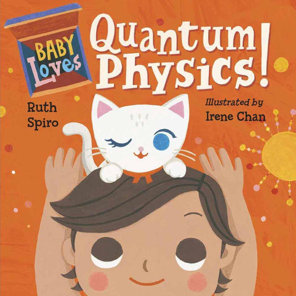 Baby Loves Science - Baby Loves Quantum Physics! PRHUS