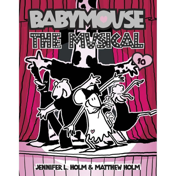 Babymouse #10 The Musical (Jennifer L. Holm) PRHUS