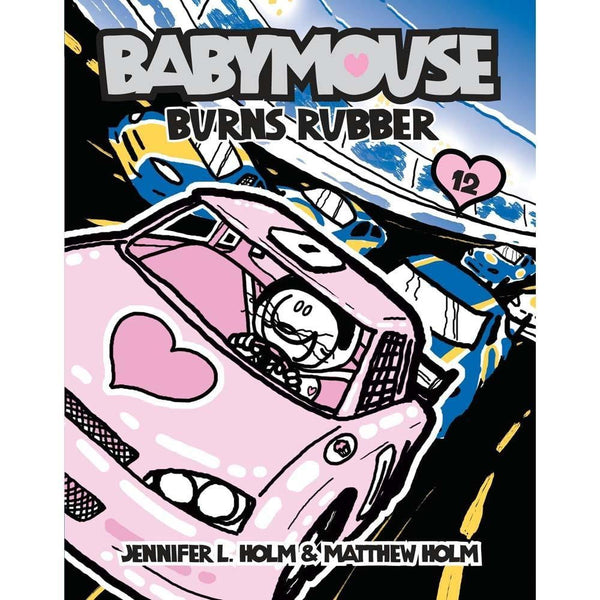 Babymouse #12 Burns Rubber (Jennifer L. Holm) PRHUS