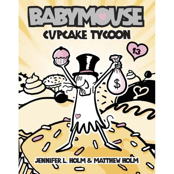 Babymouse #13 Cupcake Tycoon (Jennifer L. Holm) PRHUS