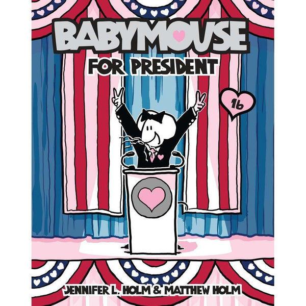 Babymouse #16 for President (Jennifer L. Holm) PRHUS