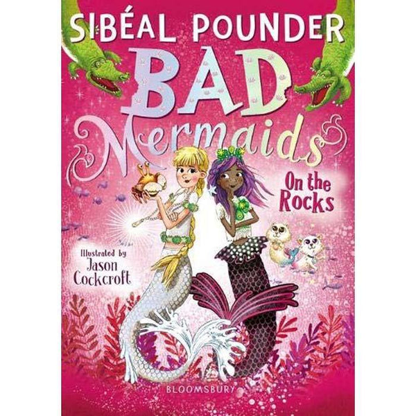 Bad Mermaids #02 On the Rocks Bloomsbury