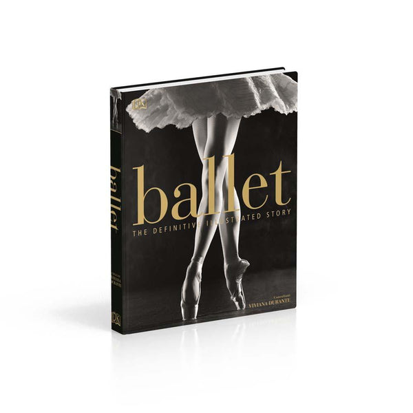 Ballet - The Definitive Illustrated Story (Hardback) DK UK