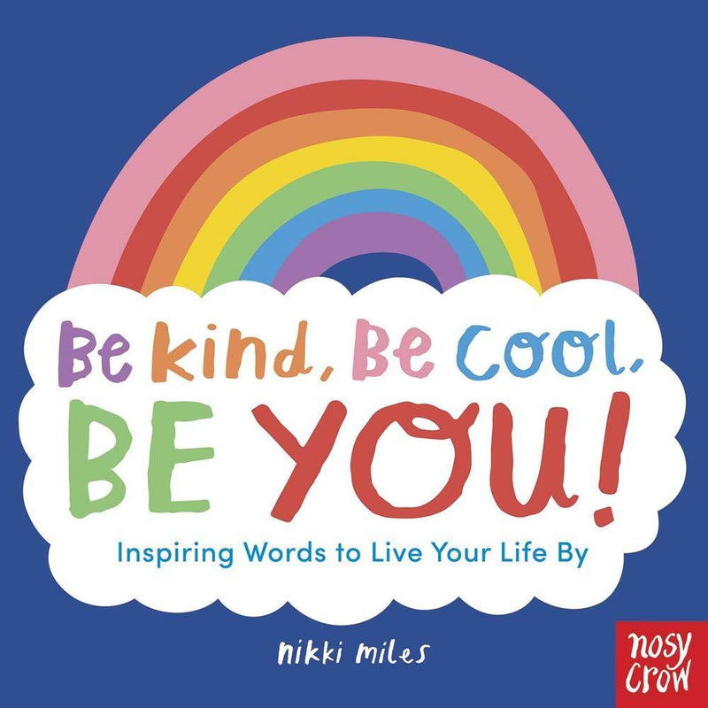 Be Kind, Be Cool, Be You (Paperback)(Nosy Crow) Nosy Crow