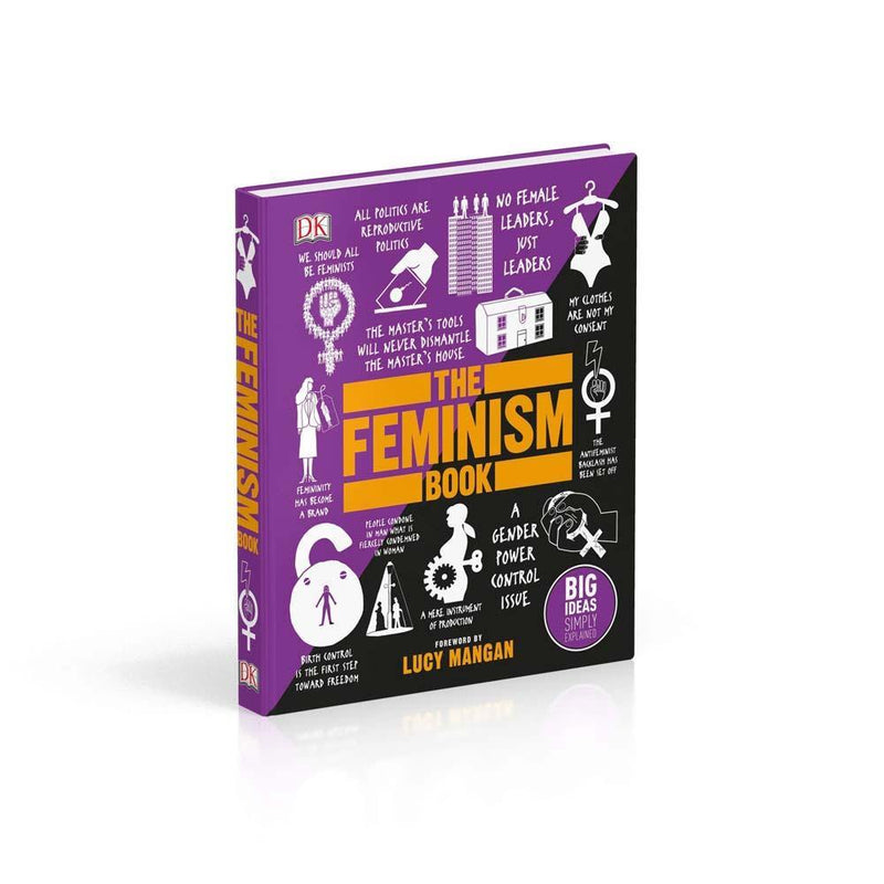 Big Ideas Simply Explained - The Feminism Book (Hardback) DK UK