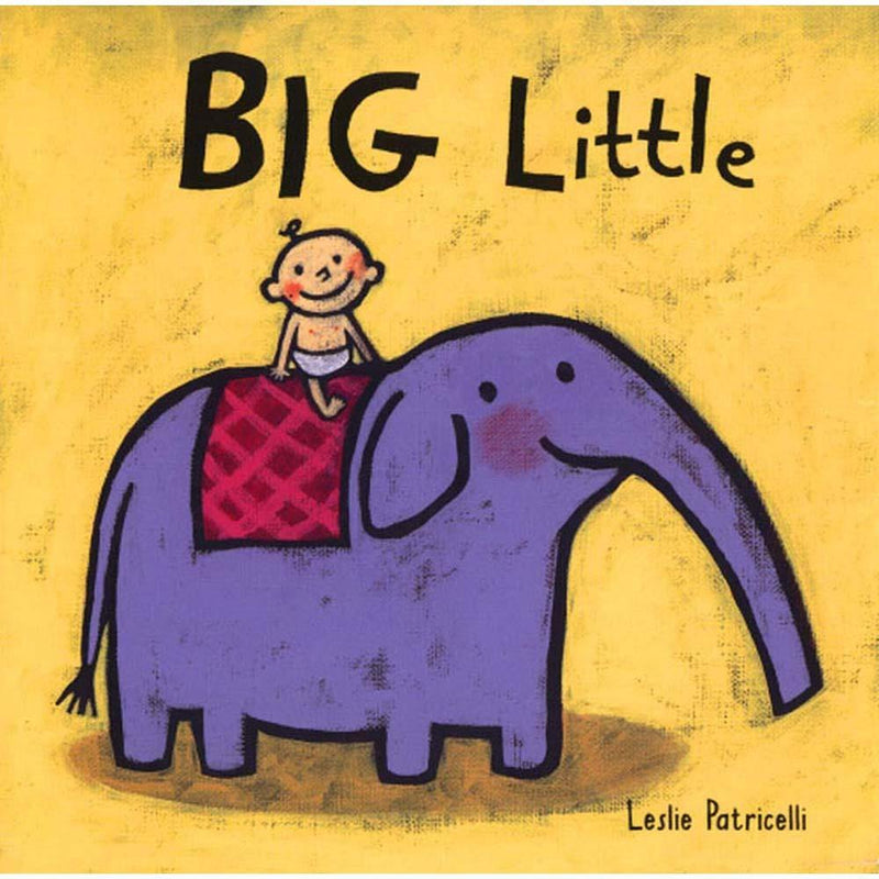 Big Little (Board Book) (Leslie Patricelli) Candlewick Press