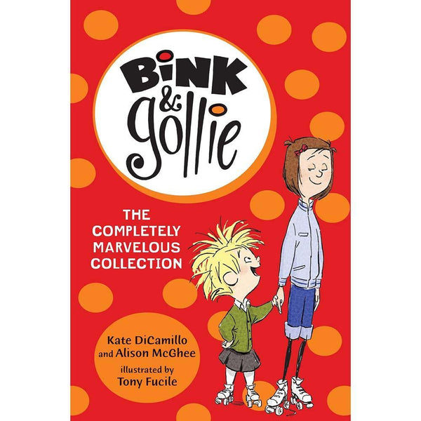 Bink and Gollie - The Completely Marvelous Collection (3 Books) (Kate DiCamillo) Candlewick Press