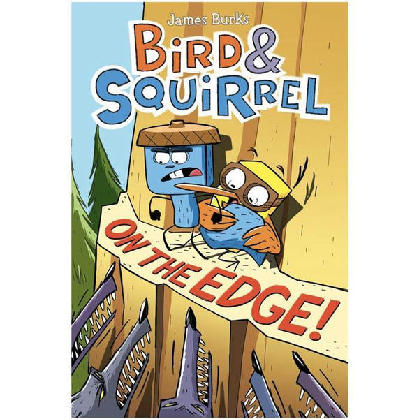 Bird & Squirrel #3 On the Edge! Scholastic