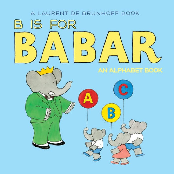 B is for Babar : An Alphabet Book (Laurent De Brunhoff)-Fiction: 兒童繪本 Picture Books-買書書 BuyBookBook