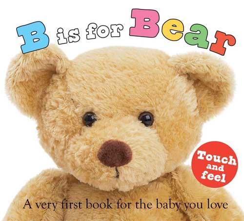 B is for Bear (Touch & Feel ) (Board book) Priddy
