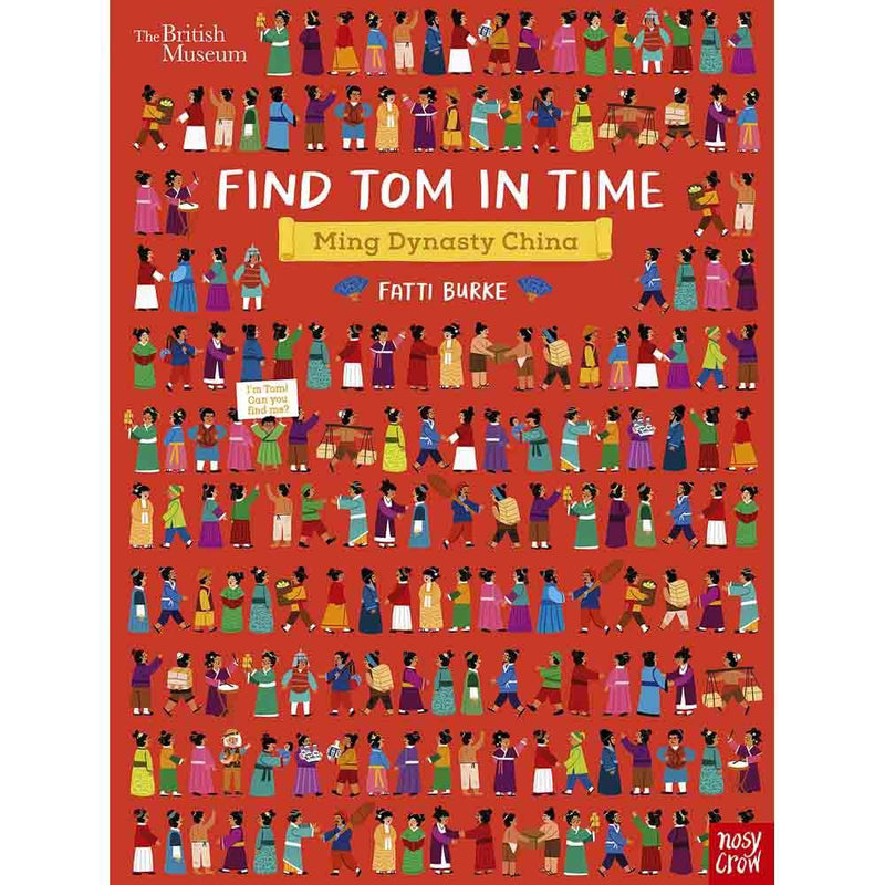 British Museum: Find Tom in Time, Ming Dynasty China (Paperback) Nosy Crow