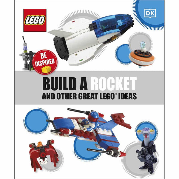 Build a Rocket and Other Great LEGO Ideas DK UK