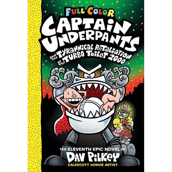 Captain Underpants #11 and the Tyrannical Retaliation of the Turbo Toilet 2000 Color (Paperback) (Dav Pilkey) Scholastic