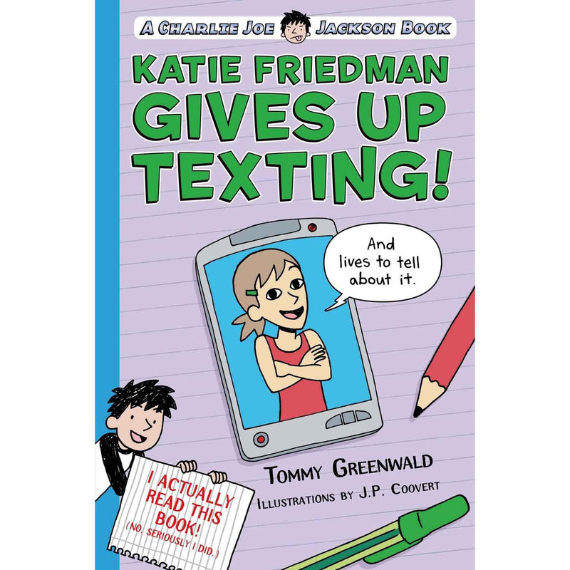 Charlie Joe Jackson - Katie Friedman Gives Up Texting! Macmillan US