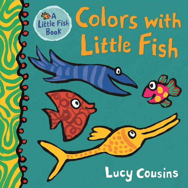 Colors with Little Fish (Board Book) (Lucy Cousins) Candlewick Press