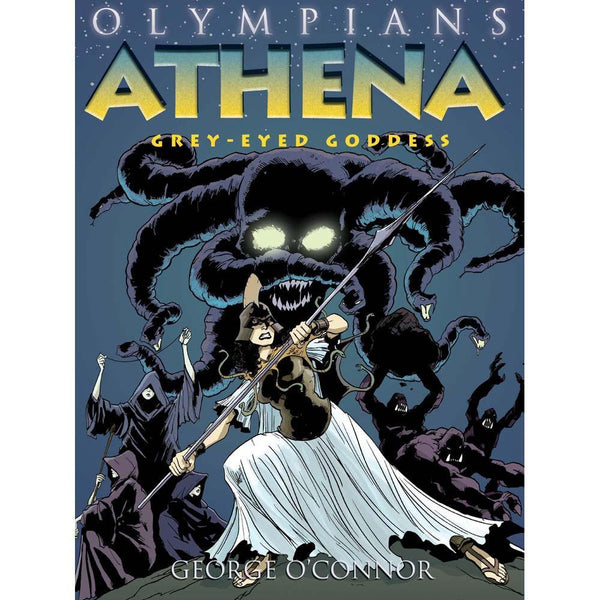 Olympians #02 Athena - Grey-Eyed Goddess First Second