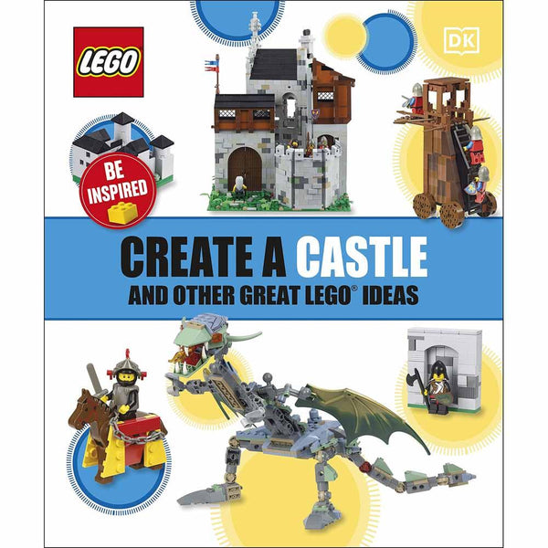 Create a Castle and Other Great LEGO Ideas DK UK