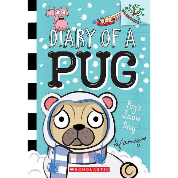 Diary of a Pug #2 Pug’s Snow Day (Branches) Scholastic