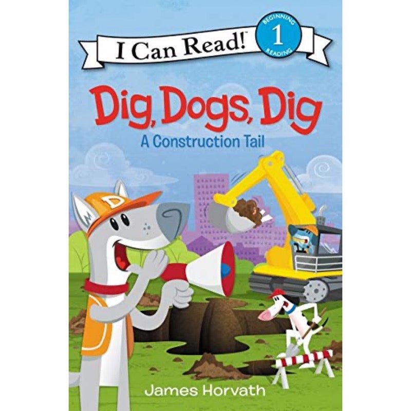 ICR: Dig, Dogs, Dig: A Construction Tail (I Can Read! L1)-Fiction: 橋樑章節 Early Readers-買書書 BuyBookBook