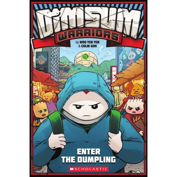 Dim Sum Warriors #01 Enter The Dumpling Scholastic