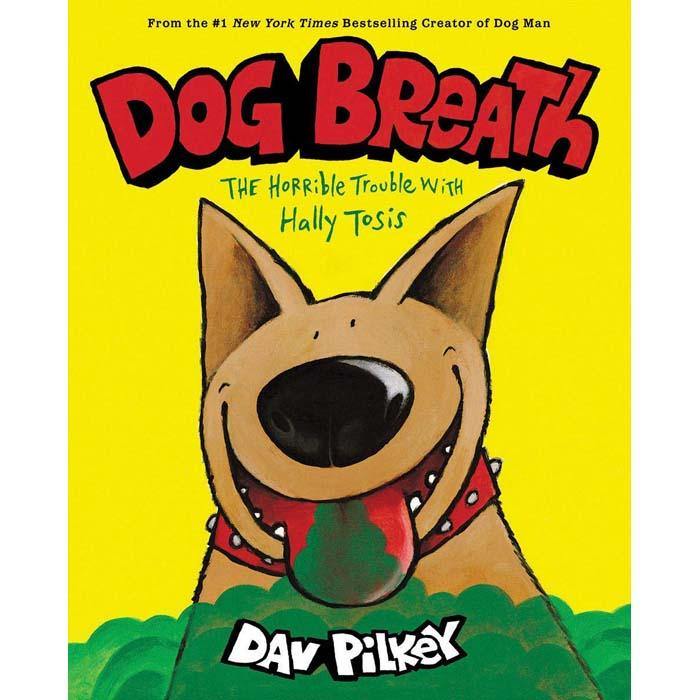 Dog Breath The Horrible Trouble with Hally Tosis (Board Book) (Dav Pilkey) Scholastic