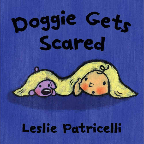 Doggie Gets Scared (Board Book) (Leslie Patricelli) Candlewick Press