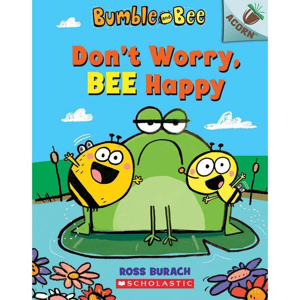Bumble and Bee #01 Don't Worry, Bee Happy (Acorn) Scholastic