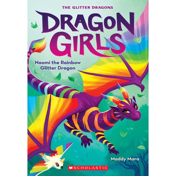 Dragon Girls #03 - Naomi the Rainbow Glitter Dragon (Paperback) Scholastic