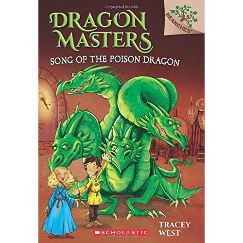 Dragon Masters #05 Song of the Poison Dragon (Branches) (Tracey West) Scholastic