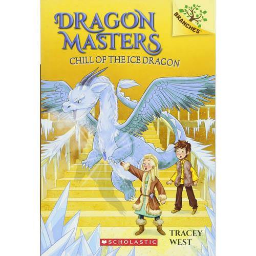 Dragon Masters #09 Chill of the Ice Dragon (Branches) (Tracey West) Scholastic