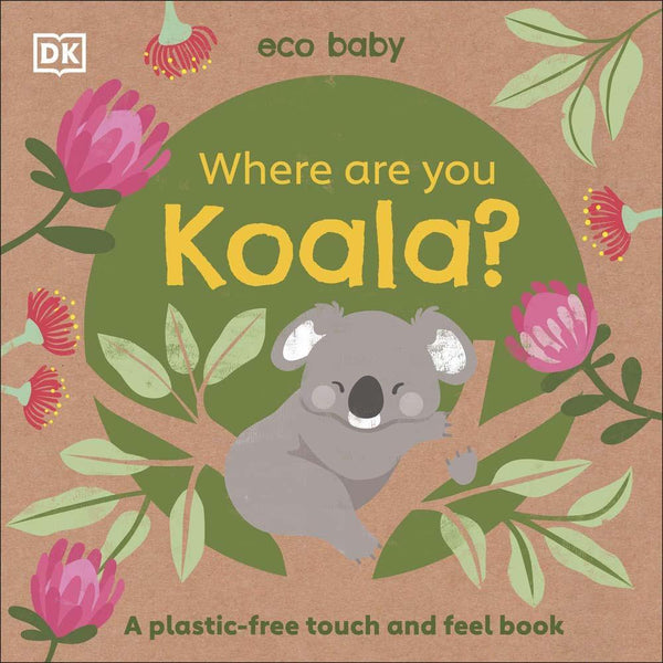 Eco Baby Where Are You Koala? (Board book) DK UK